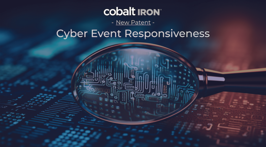 European Patent Office Grants Cobalt Iron a Patent on Its Cyber Event Responsiveness