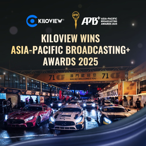 Kiloview Wins Asia-Pacific Broadcasting Award 2025 for Empowering Macau Grand Prix with Innovative NDI Solution