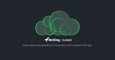 BirdDog Releases BirdDog Cloud and ndash; an NDI and reg; Delivery Platform for Sending Encrypted Video over Public Internet with SRT