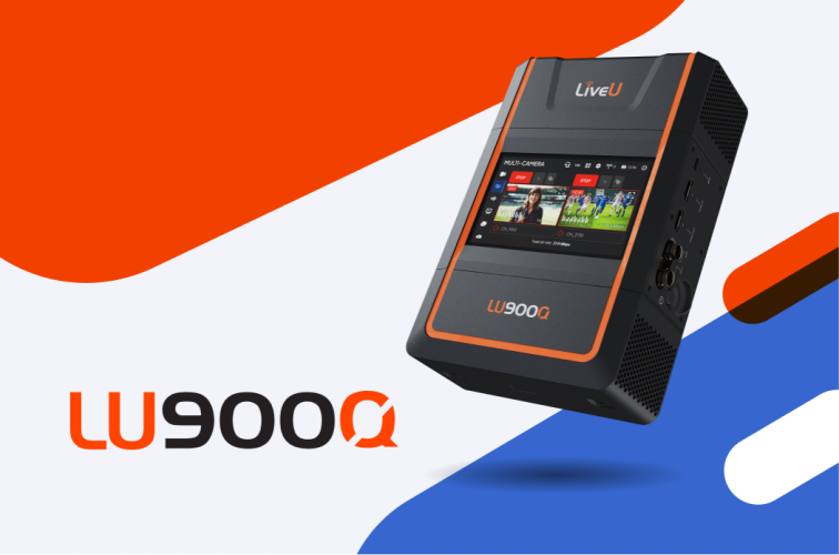 LiveU Unveils the LU900 A Quantum Leap in Live Transmission and Production Intelligence