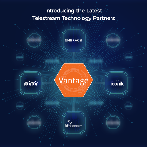 Telestream Expands Vantage Ecosystem to Empower Distributed Media Organizations with Modern Scalable Cloud-Native Solutions