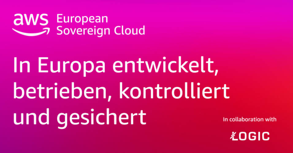 LOGIC media solutions becomes launch partner of the AWS European Sovereign Cloud