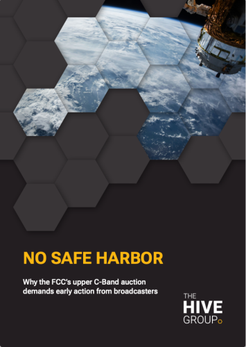 The Hive Group Releases White Paper on the FCC Upper C-Band Auction and What It Means for Broadcasters