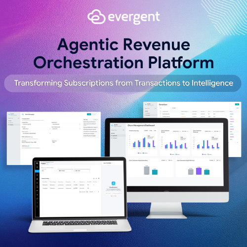 Evergent introduces Agentic Revenue Orchestration Platform to transform subscriptions from transactions to intelligence