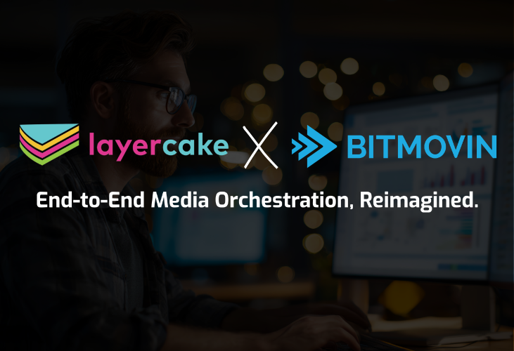 Layercake Deepens Bitmovin Integration to Power End-to-End Media Orchestration with Streamcake