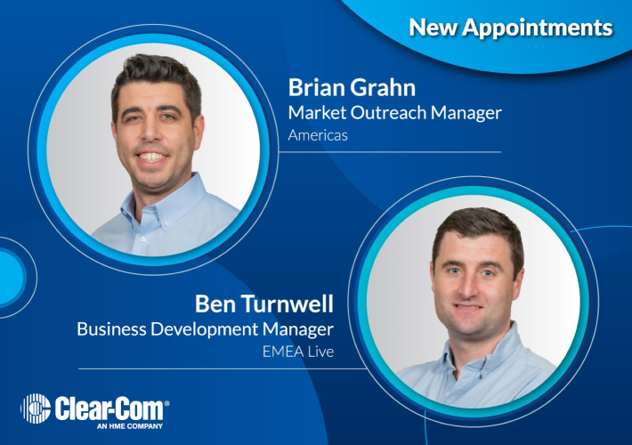 Clear Com Announces New Roles for Brian Grahn and Ben Turnwell - Strengthening Global Market Engagement