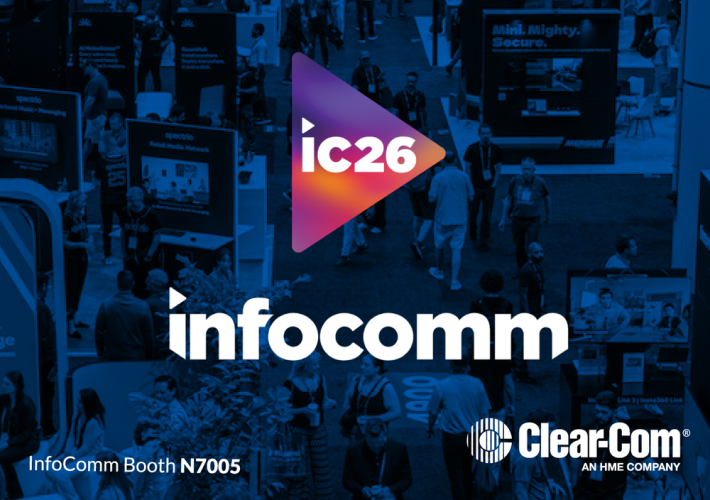 Clear-Com Takes Communications Further at InfoComm 2026