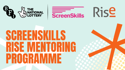 Rise and ScreenSkills Announces 2021 Pairings for Mentoring Scheme