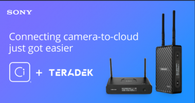 Teradek to integrate with Sony and rsquo;s Ci and reg;, allowing filmmakers and broadcasters to accelerate secure camera-to-cloud workflow
