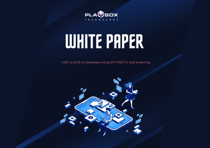PlayBox Technology Releases White Paper on VAST vs SCTE
