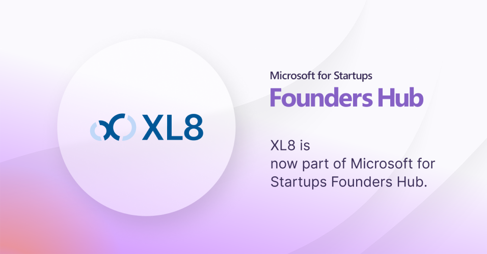XL8 Joins Microsoft for Startups Founders Hub Revolutionizing Language Translation