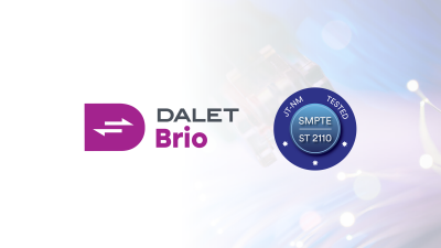 New Dalet Brio Provides a Clear Path to IP with SMPTE ST 2110