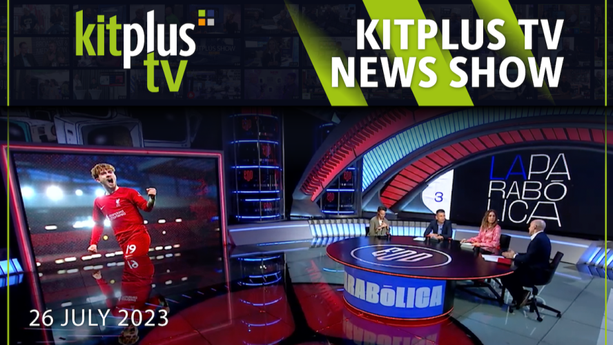 KitPlus TV News - 26th July 2023