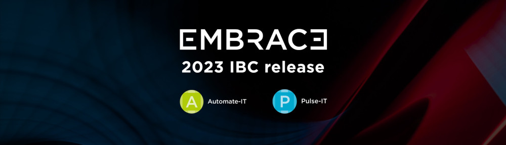 EMBRACE Launches New Release of Pulse-IT and Automate-IT at IBC